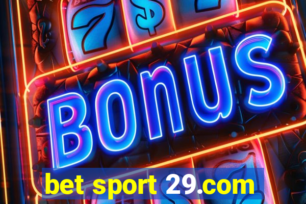 bet sport 29.com